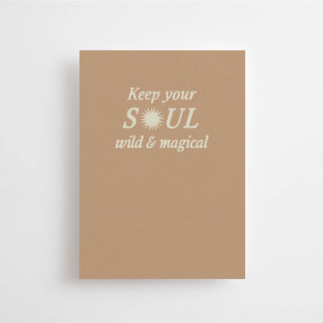 KEEP YOUR SOUL WILD & MAGICAL - MINI CARD - BIRTHDAY - LOVE