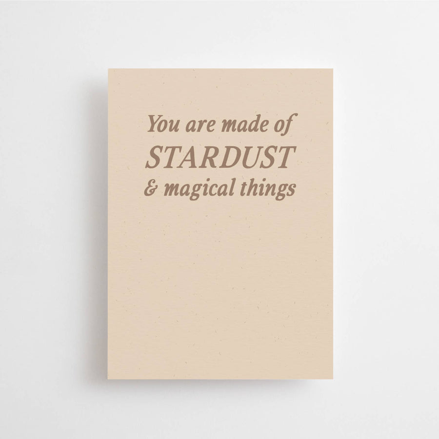 YOU ARE MADE OF STARDUST & MAGICAL THINGS - MINI CARD -