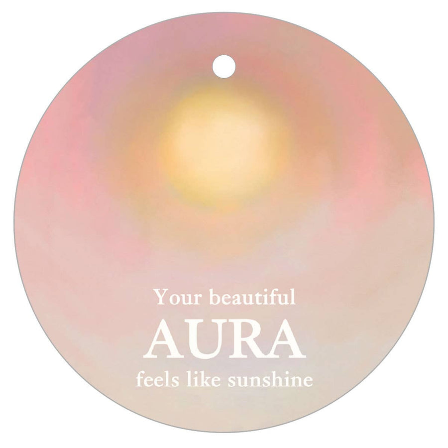 YOUR BEAUTIFUL AURA FEELS LIKE SUNSHINE - GIFT TAG