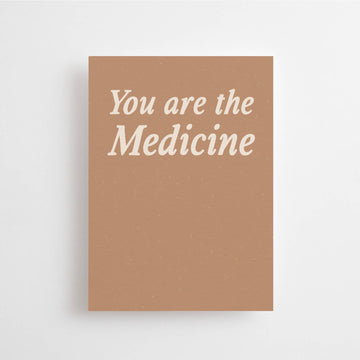 YOU ARE THE MEDICINE - MINI CARD -  GET WELL SOON - HEALING