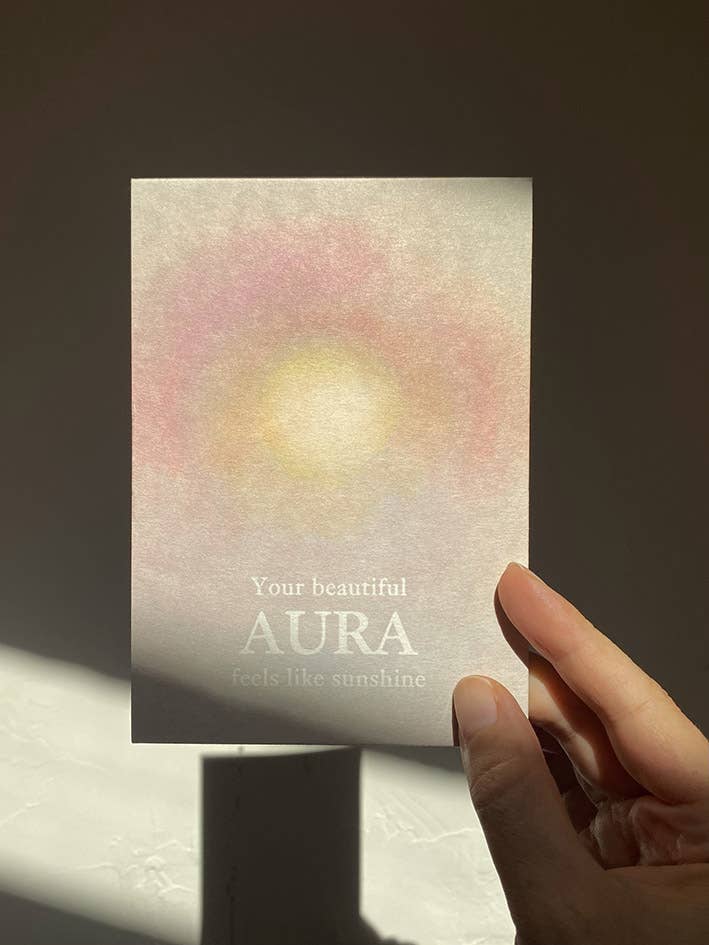 YOUR BEAUTIFUL AURA FEELS LIKE SUNSHINE - POSTCARD -