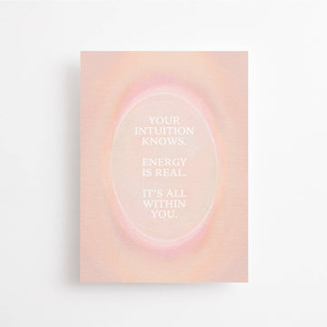 YOUR INTUITION KNOWS. ENERGY IS REAL... - POSTCARD -