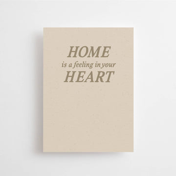 HOME IS A FEELING IN YOUR HEART - MINI CARD -